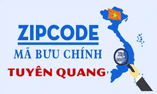 Mã zip Tuyên Quang 2025 - Tra mã bưu chính Tuyên Quang mới nhất 6 tuyen quang zipcodevietnam
